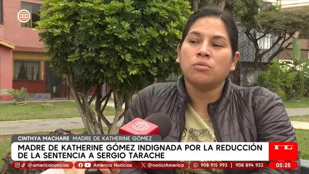 Madre de Katherine Gómez indignada por la reducción de la sentencia a Sergio Tarache. Foto: América Noticias