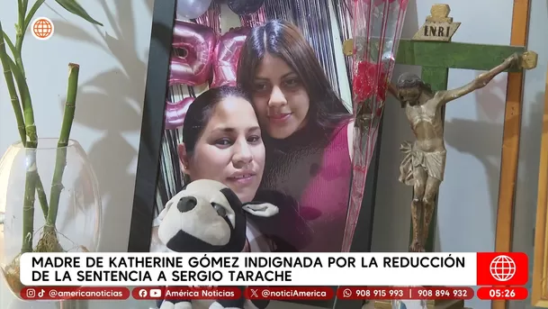 Madre de Katherine Gómez indignada por la reducción de la sentencia a Sergio Tarache. Foto: América Noticias