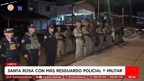 Refuerzan seguridad con policías y militares en Santa Rosa, Loreto. Foto y video: América Noticias