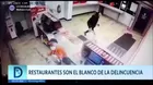 Restaurantes son el blanco de la delincuencia