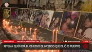 Revelan quién fue el objetivo en incendio que dejó 10 fallecidos