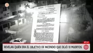 Revelan quién era el objetivo de incendio que dejó 10 muertos