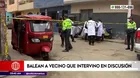 Rímac: Balean a vecino que intervino en discusión