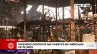 Rímac: Incendio destruyó 160 locales del mercado de flores Santa Rosa