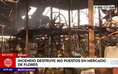 Rímac: Incendio destruyó 160 locales del mercado de flores Santa Rosa - Noticias de oreja-flores