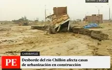 Río Chillón: crecida del caudal destruyó casas de urbanización en construcción - Noticias de rio-chillon