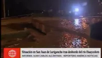 Río Huaycoloro inundó calles en Campoy. Foto y video: América Noticias