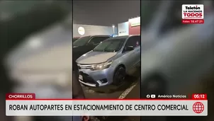 Roban autopartes de vehículo en estacionamento de centro comercial de Chorrillos. Foto y video: América Noticias