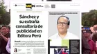 Roberto Sánchez es cuestionado por consultoría comercial en Editora Perú
