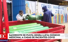 Sacerdote de Punta Negra lleva oxígeno medicinal a casa de pacientes con COVID-19 - Noticias de punta-hermosa