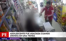 San Juan de Lurigancho: Adolescente fue asaltada cuando atendía en una tienda - Noticias de muerte-de-isabel-ii