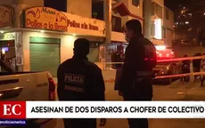 San Juan de Lurigancho: Asesinan de dos disparos a chofer de colectivo - Noticias de chofer