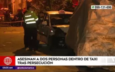San Juan de Lurigancho: Asesinan a dos personas dentro de taxi tras persecución - Noticias de asesinan