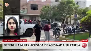 Capturan a mujer que asesinó a su pareja en San Juan de Lurigancho. Foto y video: América Noticias