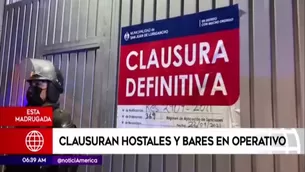 San Juan de Lurigancho: Clausuran diez hostales y tres bares en operativo. Video: América