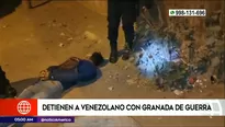 Venezolano con granada de guerra en San Juan de Lurigancho. Foto y video: América Noticias