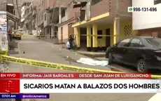 San Juan de Lurigancho: Sicarios matan a balazos a dos hombres - Noticias de sicaria
