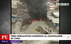 San Juan de Lurigancho: Tres hermanitos murieron tras incendio en su casa - Noticias de tenderos