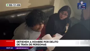 Hombre detenido por trata de personas. Foto y video: América Noticias