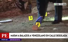 San Juan de Miraflores: Matan a venezolano en calle desolada - Noticias de matan