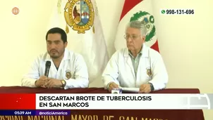 Descartan brote de tuberculosis en San Marcos. Foto y video: América Noticias