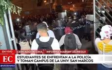 San Marcos: estudiantes se enfrentan a la Policía y toman campus universitario - Noticias de bypass