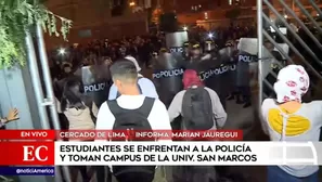 Enfrentamientos en sede de San Marcos.