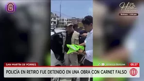 Detienen a policía en retiro con carnet falso en obra de San Martín de Porres. Foto y video: América Noticias