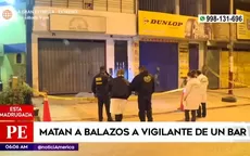 San Martín de Porres: Matan a balazos a vigilante de un bar - Noticias de vigilante