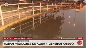 En el distrito de San Martín de Porres, delincuentes sustraen medidores, provocan aniego y dejan sin agua a varias familias./ Video: América Noticias