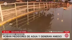 En el distrito de San Martín de Porres, delincuentes sustraen medidores, provocan aniego y dejan sin agua a varias familias./ Video: América Noticias