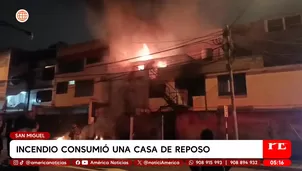 Incendio destruye casa de reposo y deja solo daños materiales en San Miguel. Foto y video: América Noticias