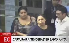 Santa Anita: capturan a 'tenderas' tras robo en centro comercial  - Noticias de tenderos