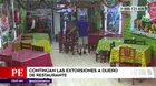 Santa Anita: Continúan las extorsiones a dueño de restaurante