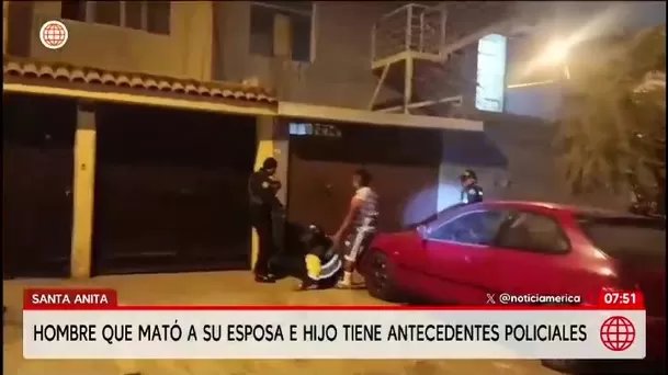 Detienen a hombre que asesinó a su esposa e hijo en Santa Anita: sujeto registraba antecedentes por violencia/ América Noticias