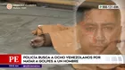 Santa Anita: Policía busca a ocho venezolanos por matar a golpes a un hombre