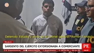 Sargento del Ejército extorsionaba a comerciante en Trujillo