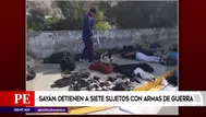 Sayán: capturan a siete sujetos con armas de guerra