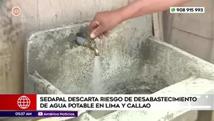 Sedapal descarta riesgo de desabastecimiento de agua potable en Lima y Callao. Foto y video: América Noticias