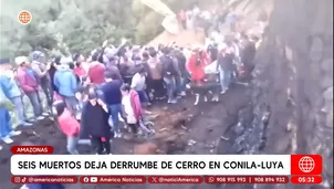 Seis muertos por derrumbe de cerro en Conila, Amazonas. Foto y video: América Noticias