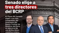 ¿Quiénes son los tres nuevos directores elegidos para el BCRP?