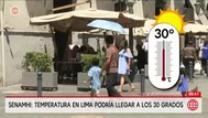 Senamhi prevé hasta 30 grados en Lima en pleno invierno