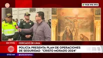 Policía presenta plan de operaciones de seguridad Cristo Morado 2024. Foto y video: América Noticias