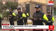 Serenos de Los Olivos amenazados tras desalojo de cachineros