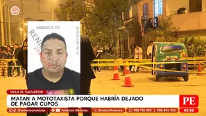 Sicario asesina a mototaxista que habría dejado de pagar cupos en Villa El Salvador. Foto y video: América Noticias