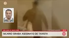 Sicario graba asesinato de taxista en San Juan de Miraflores