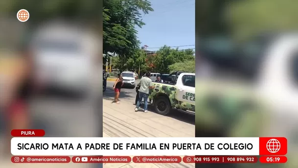 Sicario mata a padre de familia en puerta de colegio en Piura. Foto: América Noticias Sicario mata a padre de familia en puerta de colegio en Piura. Foto: América Noticias