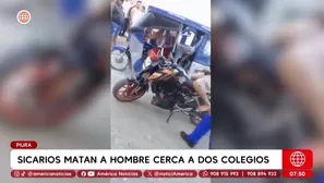 Hombre fue asesinado por sicarios cerca de colegios en Sullana. Foto y video: AN