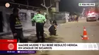 Sicarios asesinan a madre y hieren a bebé