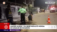 Sicarios asesinan a madre y hieren a bebé